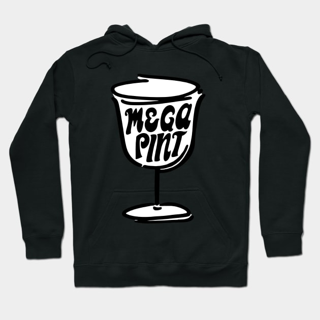 Pour A Mega Pint of Wine Classic Retro Wine Glasses Funny Happy Hour Time with Oversized Wine Hoodie by Mochabonk